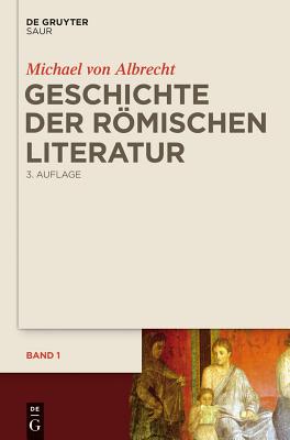 Geschichte Der Rmischen Literatur - Albrecht, Michael Von