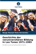 Geschichte der voruniversitren Bildung in Las Tunas 1971-1985