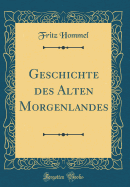 Geschichte Des Alten Morgenlandes (Classic Reprint)