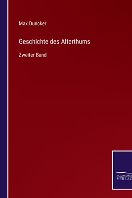 Geschichte des Alterthums: Zweiter Band - Duncker, Max