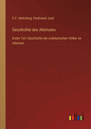 Geschichte des Altertums: Erster Teil: Geschichte der orientalischen Vlker im Altertum