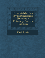 Geschichte Des Byzantinischen Reiches