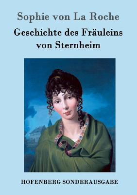 Geschichte Des Frauleins Von Sternheim - Sophie Von La Roche