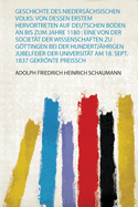 Geschichte Des Nieders?chsischen Volks: Von Dessen Erstem Hervortreten Auf Deutschen Boden an Bis Zum Jahre 1180: Eine Von Der Societ?t Der Wissenschaften Zu Gttingen Bei Der Hundertj?hrigen Jubelfeier Der Universit?t Am 18. Sept. 1837 Gekrnte Preissch