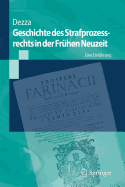 Geschichte Des Strafprozessrechts in Der Frhen Neuzeit: Eine Einfhrung