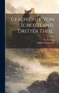 Geschichte Von Schottland. Dritter Theil.