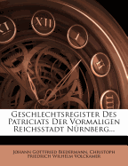 Geschlechtsregister des Patriciats der vormaligen Reichsstadt N?rnberg