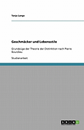 Geschmacker und Lebensstile: Grundzuge der Theorie der Distinktion nach Pierre Bourdieu