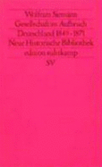 Gesellschaft im Aufbruch : Deutschland 1849-1871