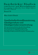 Gesellschafterfremdfinanzierung, Glaeubigerschutz Und Glaeubigerrisikoverantwortung: Die Insolvenzrechtliche Sonderbehandlung Der Gesellschafterfremdfinanzierung ALS Ausdruck Von Glaeubigerschutz Und Glaeubigerrisikoverantwortung Der Gesellschafter