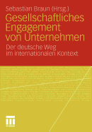 Gesellschaftliches Engagement Von Unternehmen: Der Deutsche Weg Im Internationalen Kontext