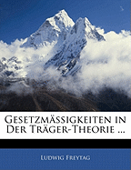 Gesetzmassigkeiten in Der Trager-Theorie ...