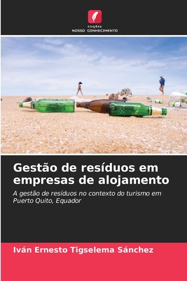 Gest?o de res?duos em empresas de alojamento - Tigselema Snchez, Ivn Ernesto