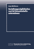 Gestaltungsmglichkeiten von FuE-Gemeinschaftsunternehmen