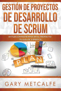 Gestin de Proyectos de Desarrollo de Scrum: Evitar Contratiempos En El Proyecto: Tu Gua de Expertos