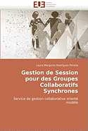 Gestion de Session Pour Des Groupes Collaboratifs Synchrones