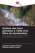 Gestion des eaux pluviales  l'aide d'un filtre de biortention