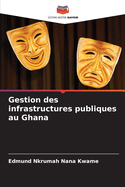 Gestion des infrastructures publiques au Ghana
