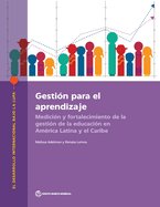 Gestion para el aprendizaje: Medicion y fortalecimiento de la gestion de la educacion en America Latina y el Caribe