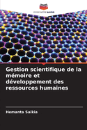 Gestion scientifique de la m?moire et d?veloppement des ressources humaines