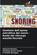 Gestione dell'apnea ostruttiva del sonno - Ruolo del chirurgo maxillo-facciale