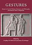 Gestures: Essays in Ancient History, Literature, and Philosophy Presented to Alan L Boegehold