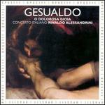 Gesualdo: O Dolorosa Gioia - Alessandro Carmignani (alto); Andrea Damiani (tiorba); Concerto Italiano; Elisa Franzetti (soprano);...