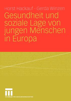 Gesundheit Und Soziale Lage Von Jungen Menschen in Europa - Hackauf, Horst, and Winzen, Gerda