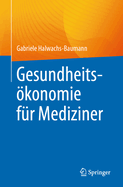 Gesundheitskonomie f?r Mediziner