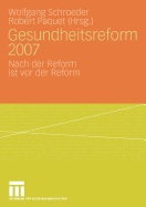 Gesundheitsreform 2007: Nach Der Reform Ist VOR Der Reform