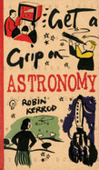 Get a grip on astronomy.