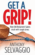 Get a Grip - Selvaggio, Anthony