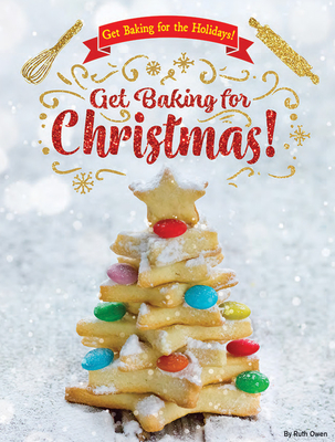 Get Baking for Christmas! - Owen, Ruth