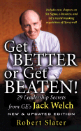 Get Better or Get Beaten: 29 Leadership Secrets from GE's Jack Welch