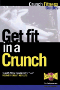 Get Fit in a Crunch - Crunch Fitness Guides