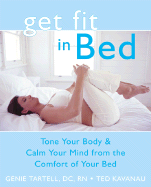 Get Fit in Bed: Tone Your Body & Calm Your Mind from the Comfort of Your Bed