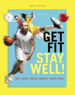 Get Fit, Stay Well! Brief Edition - Hopson, Janet L., and Donatelle, Rebecca J., and Littrell, Tanya R.