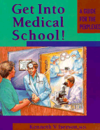 Get Into Medical School! a Guide for the Perplexed