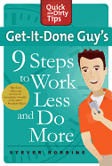 Get-It-Done Guy's 9 Steps to Work L