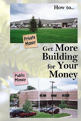 Get More Building for Your Money - Riley, Lawrence