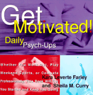 Get Motivated!: Daily Psych-Ups