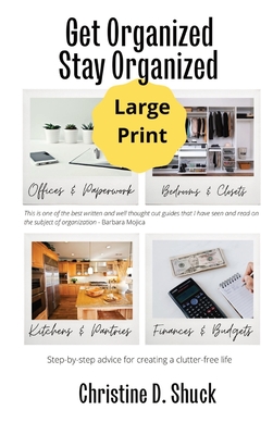 Get Organized, Stay Organized: Large Print - Shuck, Christine D
