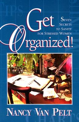 Get Organized - Van Pelt, Nancy