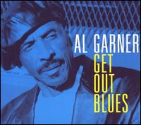 Get out Blues - Al Garner