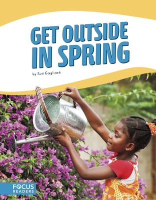 Get Outside in Spring - Gagliardi, Sue