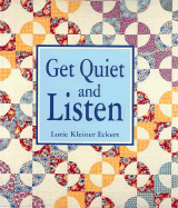 Get Quiet and Listen