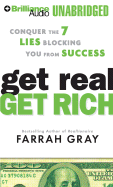 Get Real, Get Rich: Conquer the 7 Lies Blocking You from Success