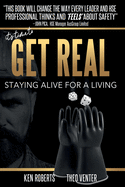 Get Real: Staying Alive For A Living