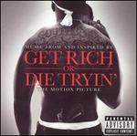 Get Rich or Die Tryin' [Music From and Inspired By the Motion Picture]