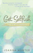 Get Selfish: The Way is Through